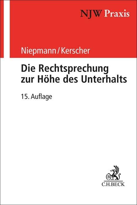 Die Rechtsprechung zur Höhe des Unterhalts (NJW-Praxis) Law