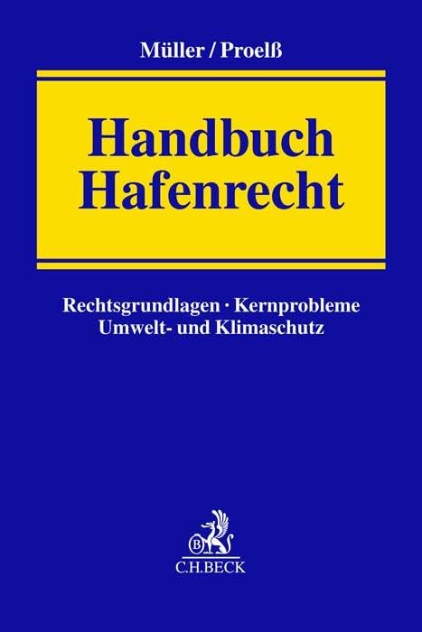 Handbuch Hafenrecht: Rechtsgrundlagen, Kernprobleme, Umwelt- und Klimaschutz Law