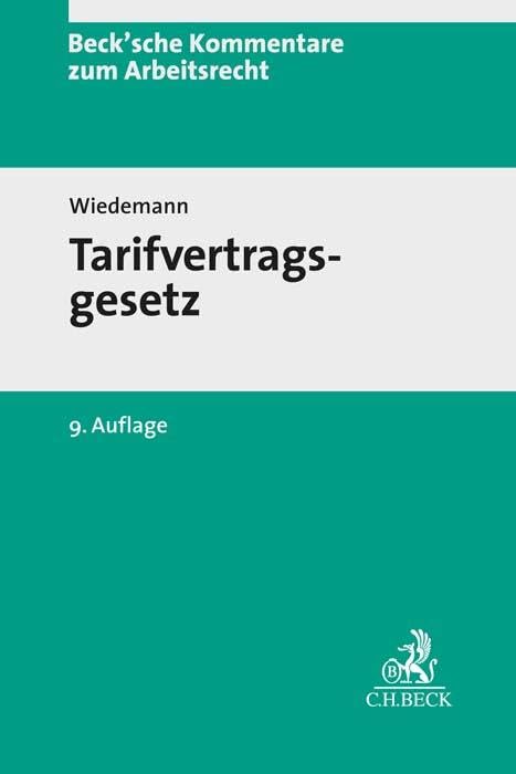 Tarifvertragsgesetz: mit Durchführungs- und Nebenvorschriften (Beck'sche Kommentare zum Arbeitsrecht) Law