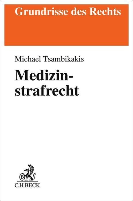 Medizinstrafrecht (Grundrisse des Rechts) Law