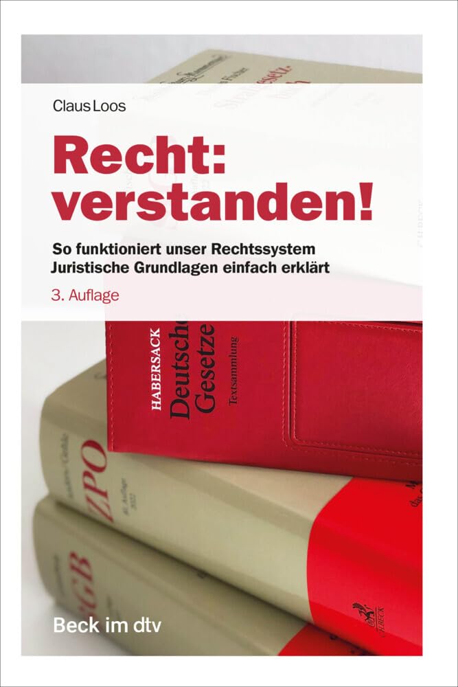 Recht: verstanden!: So funktioniert unser Rechtssystem. Juristische Grundlagen einfach erklärt Law