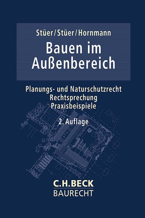 Bauen im Außenbereich: Planungs- und Naturschutzrecht - Praxisbeispiele (C.H. Beck Baurecht) Law