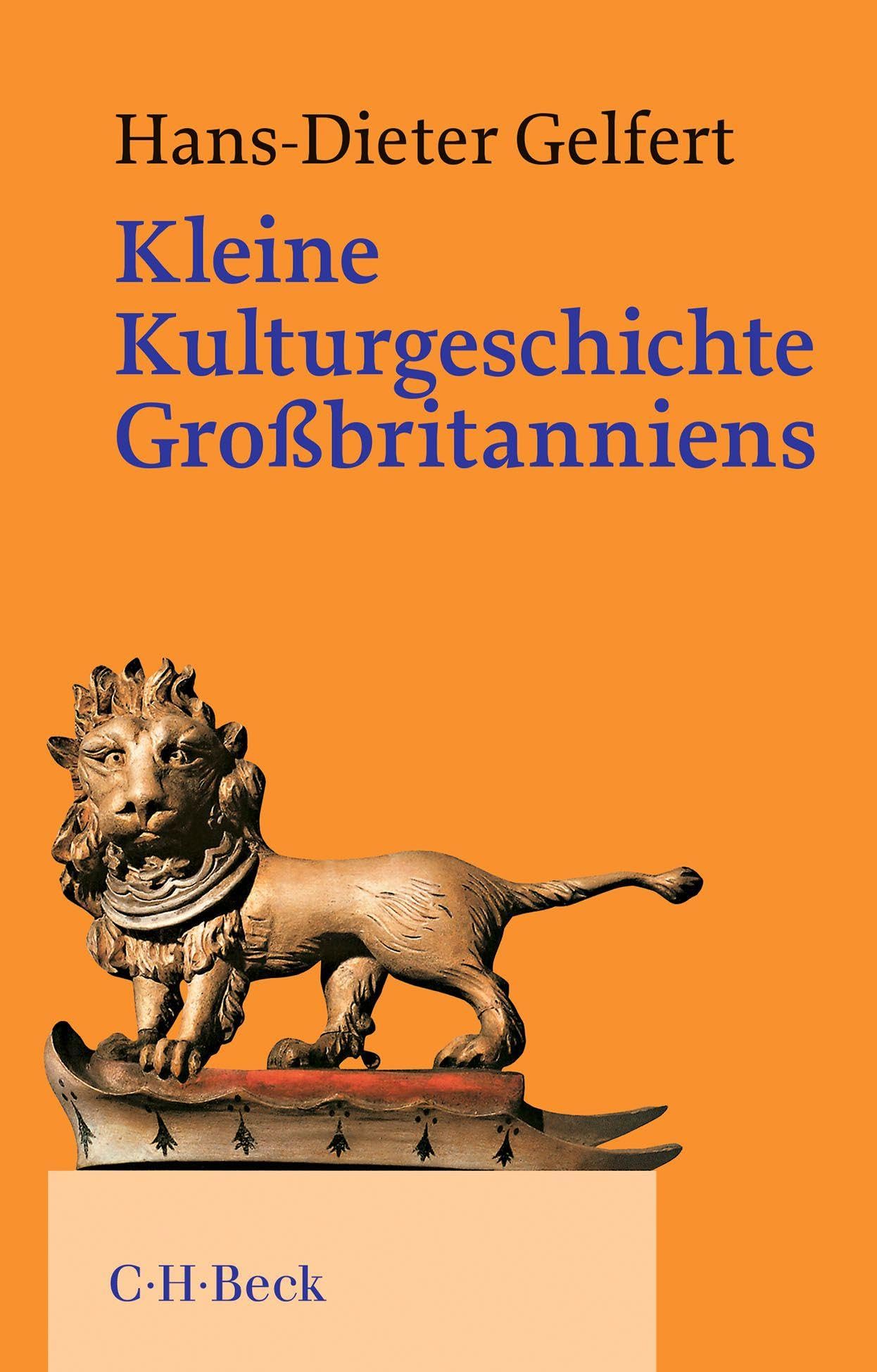 Kleine Kulturgeschichte Großbritanniens: Von Stonehenge bis zum Millennium Dome (Beck Paperback) General education