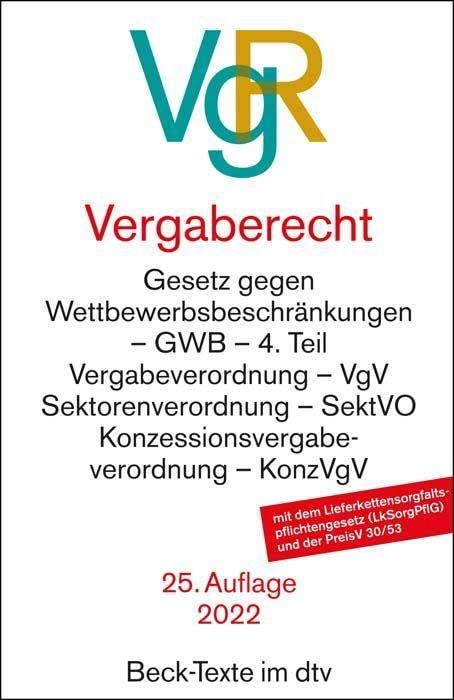 Vergaberecht: Gesetz gegen Wettbewerbsbeschränkungen - GWB - 4. Teil, Vergabeverordnung - VgV, Sektorenverordnung - SektVO, Vergabeverordnung ... - VOL/B - Rechtsstand: 15. Februar 2022 Books