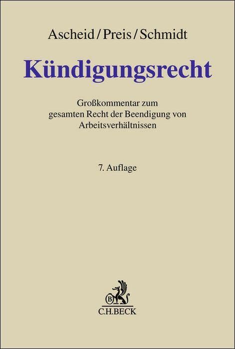 Kündigungsrecht: Großkommentar zum gesamten Recht der Beendigung von Arbeitsverhältnissen (Grauer Kommentar) Law