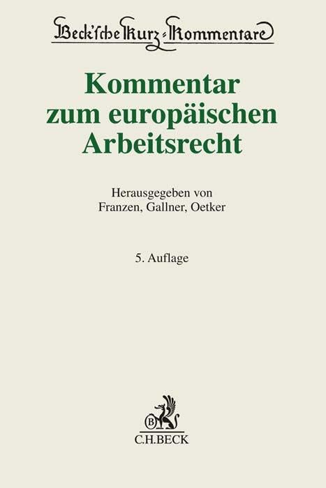 Kommentar zum europäischen Arbeitsrecht (Beck'sche Kurz-Kommentare) Law