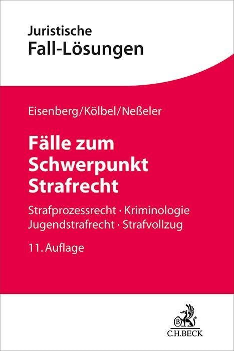 Fälle zum Schwerpunkt Strafrecht: Strafprozessrecht, Kriminologie, Jugendstrafrecht, Strafvollzug (Juristische Fall-Lösungen) Law