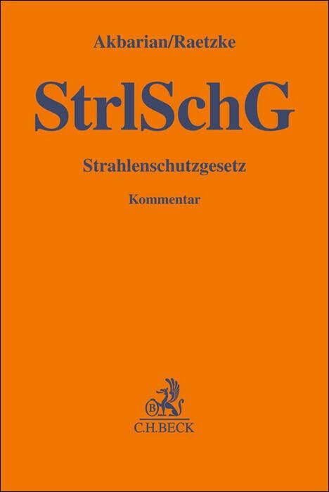 Strahlenschutzgesetz: Kommentar (Gelbe Erläuterungsbücher) Law