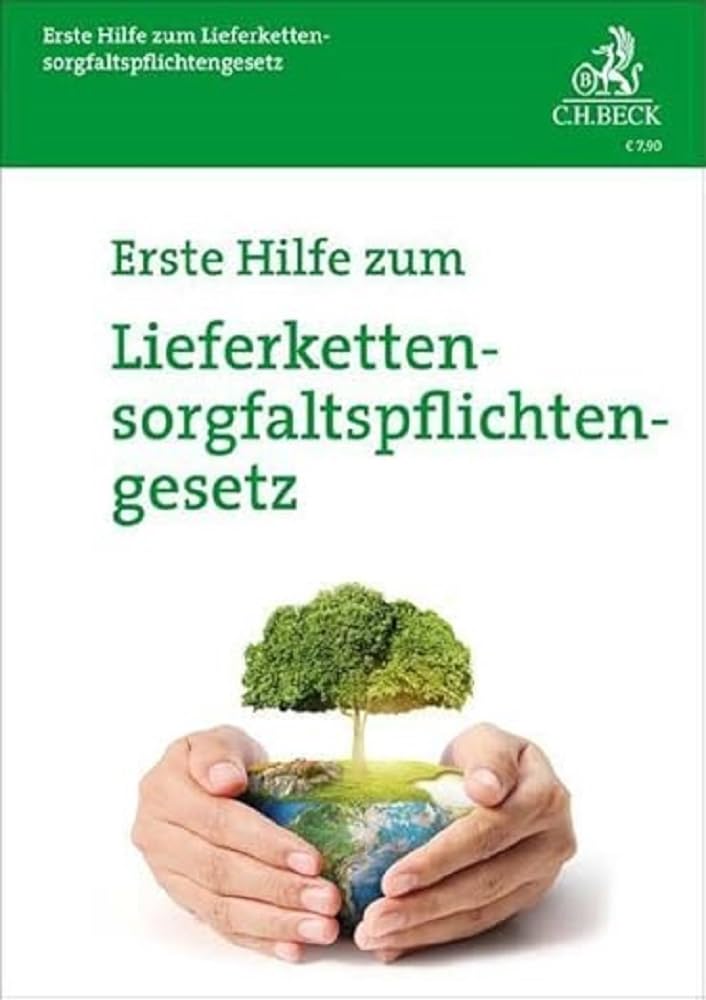 Erste Hilfe zum Lieferkettensorgfaltspflichtengesetz Law