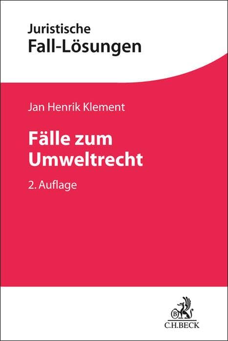 Fälle zum Umweltrecht: mit Planungsrecht (Beck'sches Examinatorium Öffentliches Recht) Law
