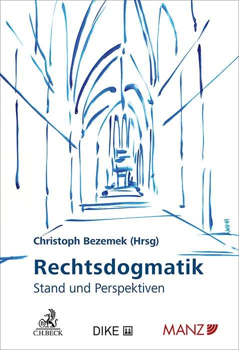 Rechtsdogmatik: Stand und Perspektiven Law