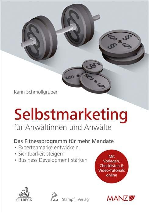 Selbstmarketing für Anwältinnen und Anwälte: Das Fitnessprogramm für mehr Mandate Law