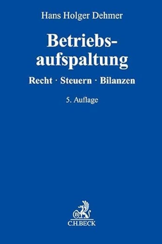 Betriebsaufspaltung: Recht, Steuern, Bilanzierung Law
