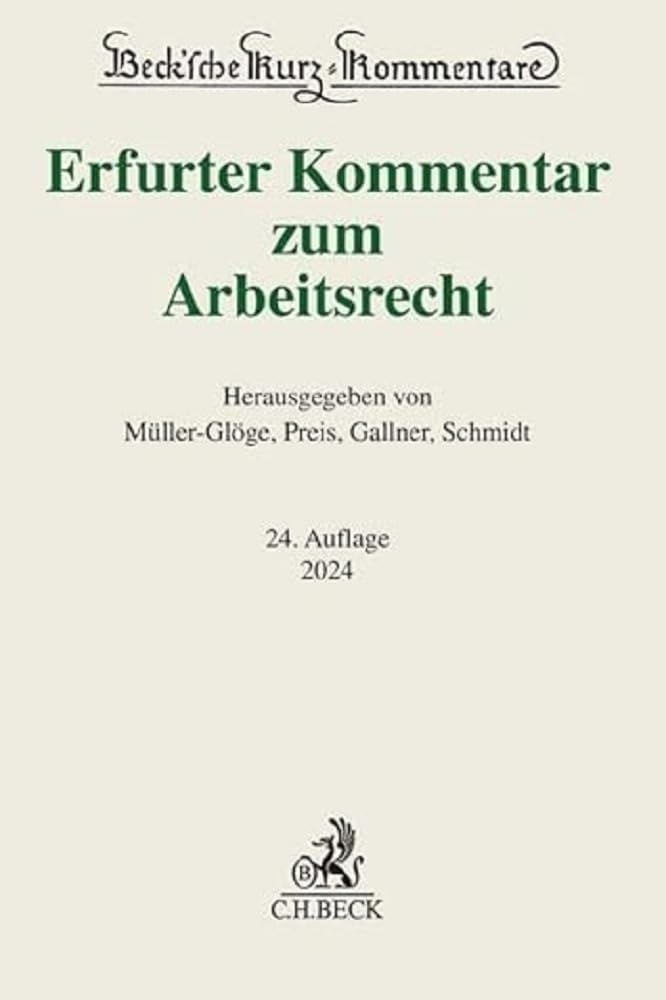 Erfurter Kommentar zum Arbeitsrecht (Beck'sche Kurz-Kommentare) Law
