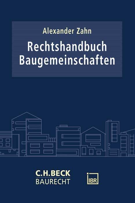 Rechtshandbuch Baugemeinschaften: Baubetreuung (C.H. Beck Baurecht) Law