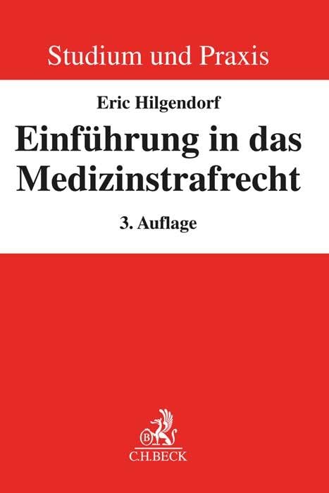 Einführung in das Medizinstrafrecht (Studium und Praxis) Law