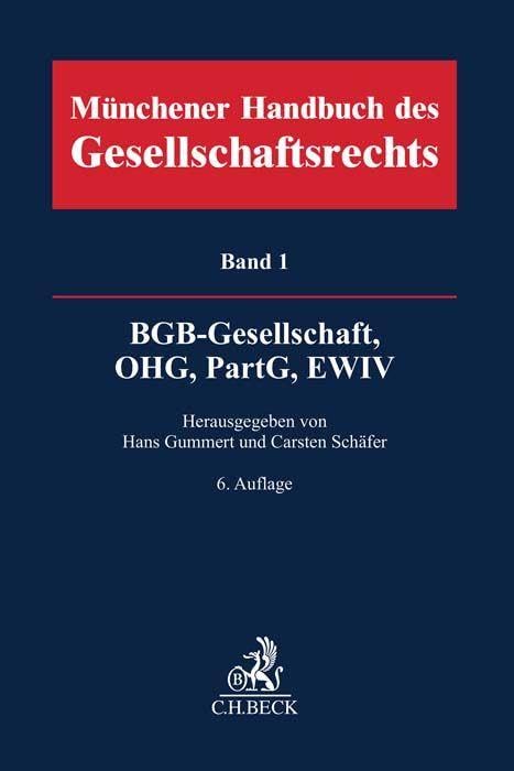 Münchener Handbuch des Gesellschaftsrechts Bd. 1: BGB-Gesellschaft, Offene Handelsgesellschaft, Partnerschaftsgesellschaft, EWIV Law