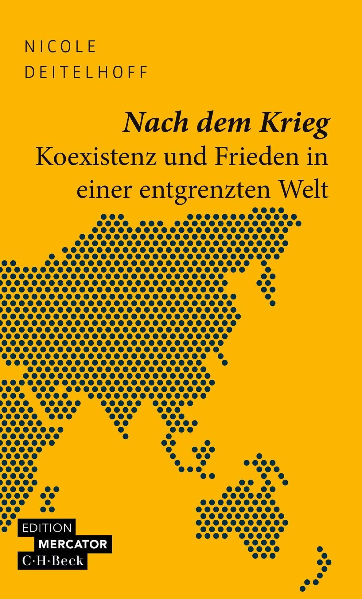 Nach dem Krieg: Koexistenz und Frieden in einer entgrenzten Welt (Beck Paperback) Books