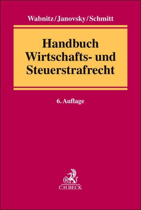 Handbuch Wirtschafts- und Steuerstrafrecht Law