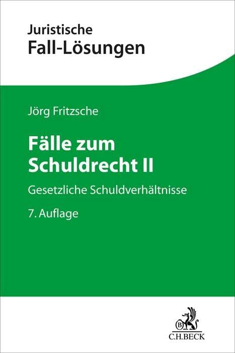 Fälle zum Schuldrecht II: Gesetzliche Schuldverhältnisse (Juristische Fall-Lösungen) Law