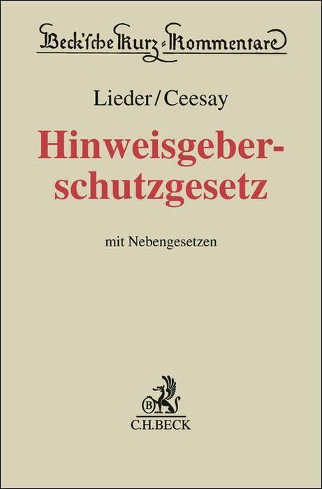 Hinweisgeberschutzgesetz: mit Nebengesetzen (Beck'sche Kurz-Kommentare) Law