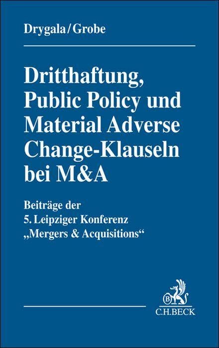 Dritthaftung, Public Policy und Material Adverse Change-Klauseln bei M&A Law