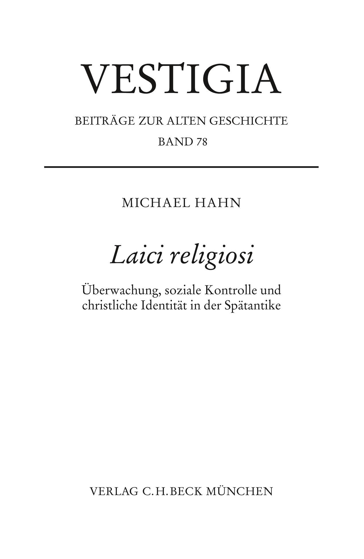 Laici religiosi: Überwachung, soziale Kontrolle und christliche Identität in der Spätantike (Vestigia) Philosophy