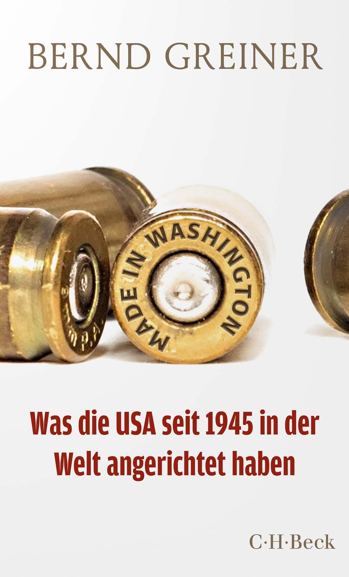 Made in Washington: Was die USA seit 1945 in der Welt angerichtet haben (Beck Paperback) Books