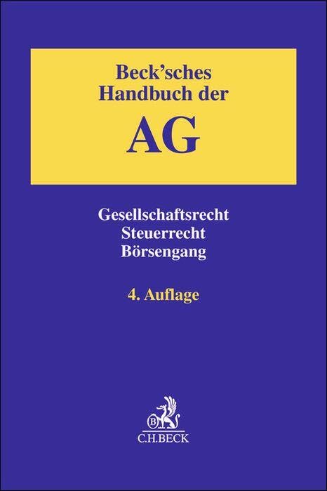 Beck'sches Handbuch der AG: Gesellschaftsrecht, Steuerrecht, Börsengang Law