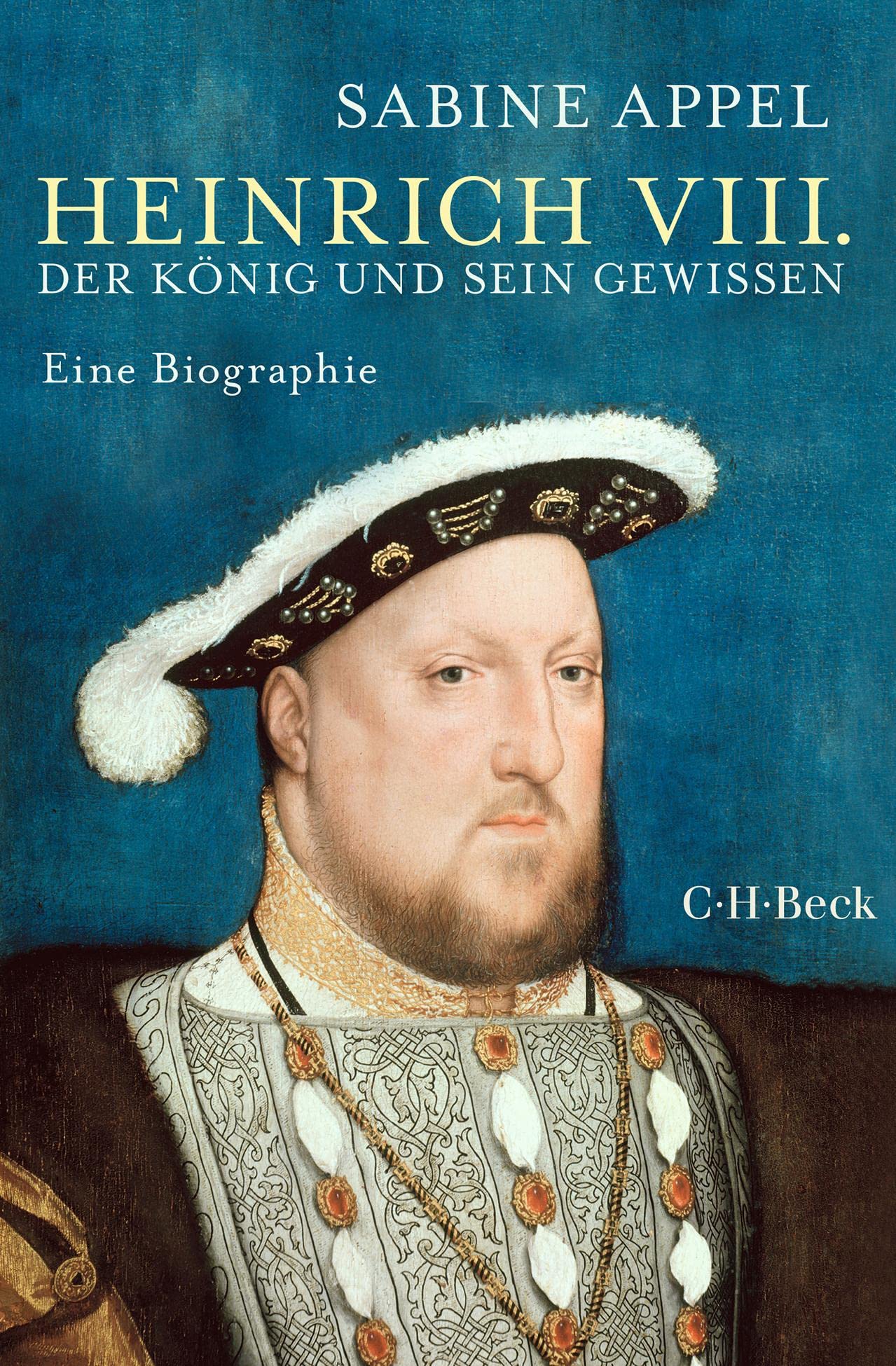 Heinrich VIII.: Der König und sein Gewissen (Beck Paperback) Politics & Society