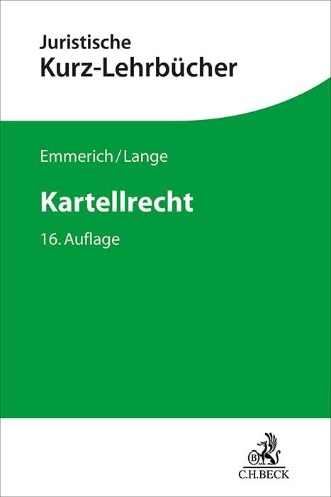 Kartellrecht: Ein Studienbuch (Kurzlehrbücher für das Juristische Studium) Law