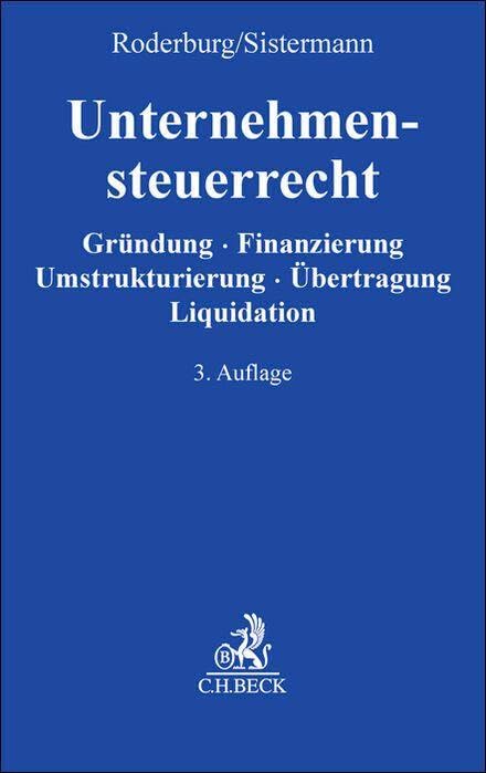 Unternehmensteuerrecht: Gründung, Finanzierung, Umstrukturierung, Übertragung, Liquidation Law