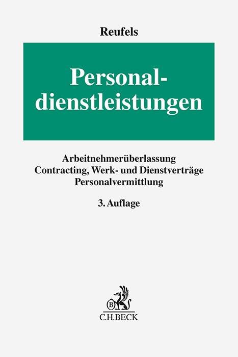 Personaldienstleistungen: Arbeitnehmerüberlassung, Contracting, Werk- und Dienstverträge, Personalvermittlung Law