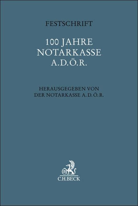 Festschrift 100 Jahre Notarkasse A.d.ö.R. Law