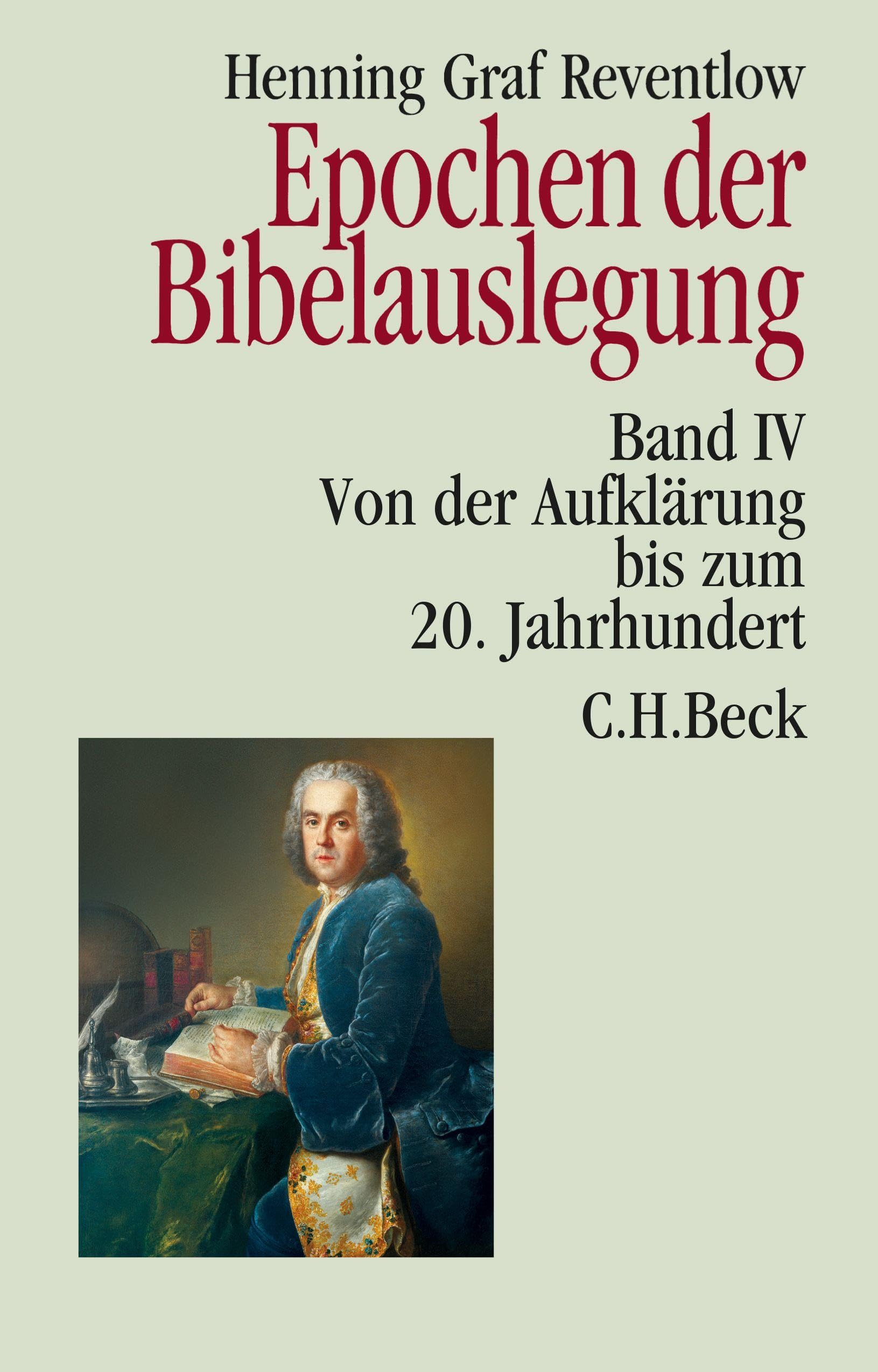 Epochen der Bibelauslegung Band IV: Von der Aufklärung bis zum 20. Jahrhundert Politics & History