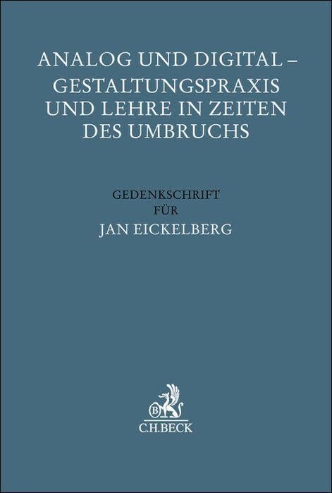 Analog und Digital - Gestaltungspraxis und Lehre in Zeiten des Umbruchs Law
