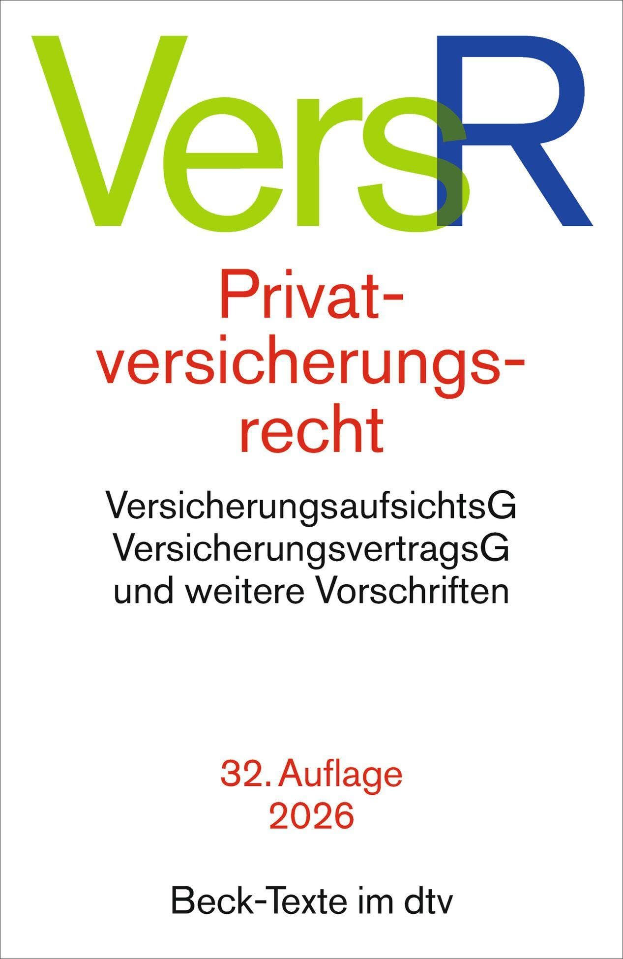 Privatversicherungsrecht. VersR: VersicherungsaufsichtsG, VersicherungsvertragsG und weitere Vorschriften. Textausgabe. Rechtsstand: 1. November 2025 Law