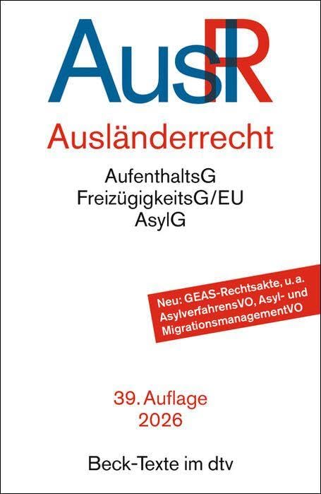 Ausländerrecht. AuslR: AufenthaltsG, FreizügigkeitsG/EU, AsylG. Textausgabe Law