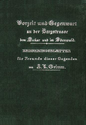 Vorzeit und Gegenwart an der Bergstrasse, dem Neckar und im Odenwald Leisure, Home & Garden