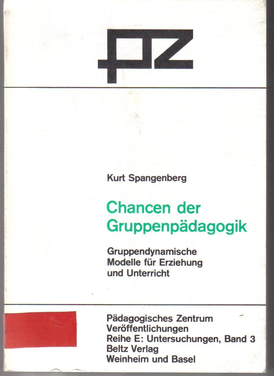 Chancen der Gruppenpädagogik. Gruppendynamische Modelle für Erziehung und Unterricht Books