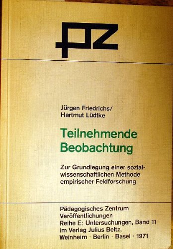 Teilnehmende Beobachtung. Einführung in die sozialwissenschaftliche Feldforschung Social Sciences