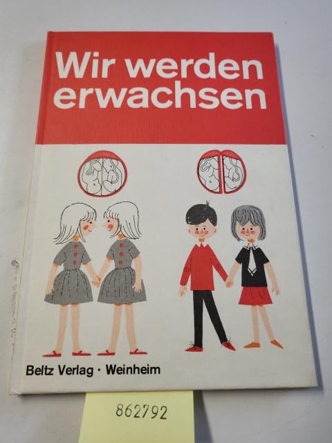 Wir werden erwachsen.: Was Kinder über Sexualität wissen sollten. Books