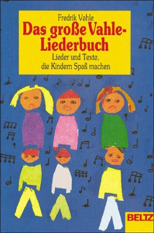 Das grosse Vahle-Liederbuch: Lieder und Texte, die Kindern Spass machen Education & Training