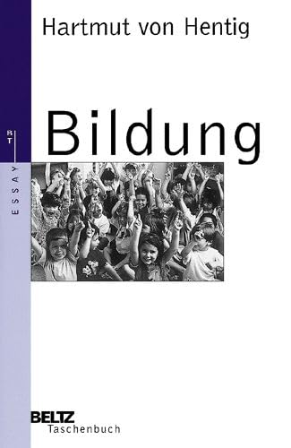 Bildung: Ein Essay (Beltz Taschenbuch / Essay) Politics & History