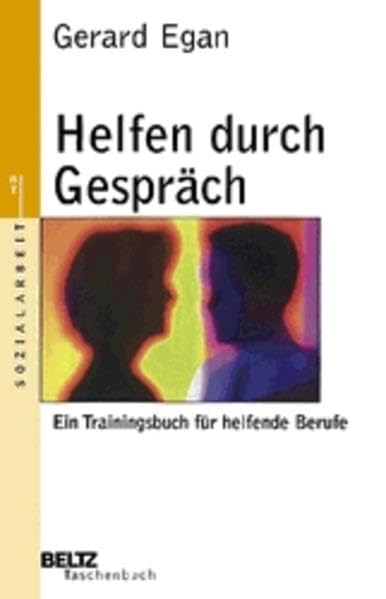 Helfen durch Gespräch: Ein Trainingsbuch für helfende Berufe (Beltz Taschenbuch) Psychology