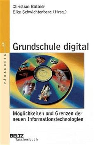 Grundschule digital: Möglichkeiten und Grenzen der neuen Informationstechnologien (Beltz Taschenbuch) Education & Training