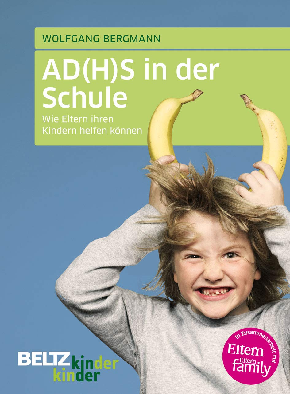 AD(H)S in der Schule: Wie Eltern ihren Kindern helfen können (kinderkinder) Learning & Reference
