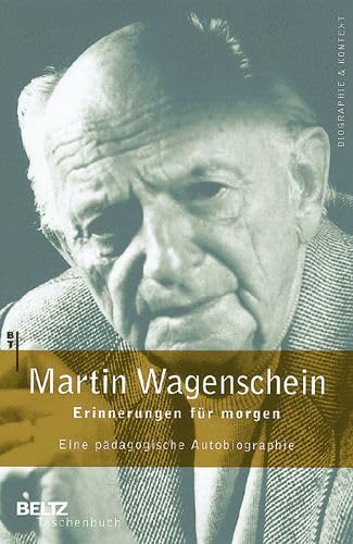 Erinnerungen für morgen: Eine pädagogische Autobiographie (Beltz Taschenbuch / Biographie und Kontext) Memories