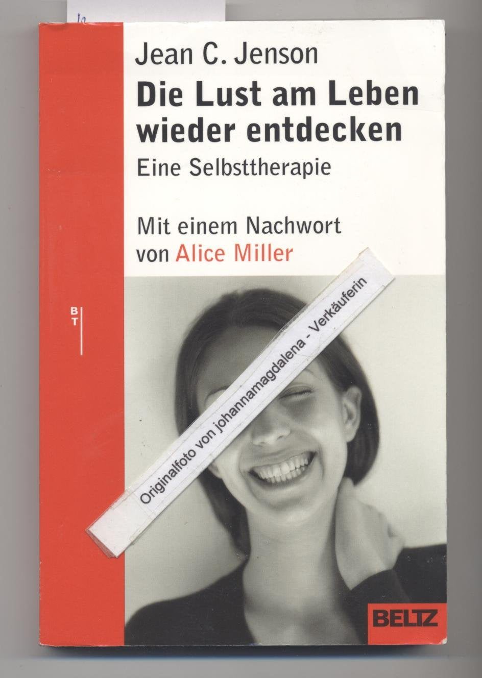 Die Lust am Leben wieder entdecken: Eine Selbsttherapie (Beltz Taschenbuch / Ratgeber) Lifestyle