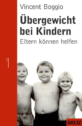 Übergewicht bei Kindern: Eltern können helfen (Beltz Taschenbuch / Ratgeber) Parents & Children